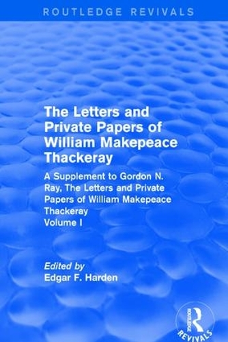 Бумажная книга «Routledge Revivals: The Letters and Private Papers of William Makepeace Thackeray, Volume I (1994): A Supplement to Gordon N. Ray, The Letters and Private Papers of William Makepeace Thackeray» - фото №1