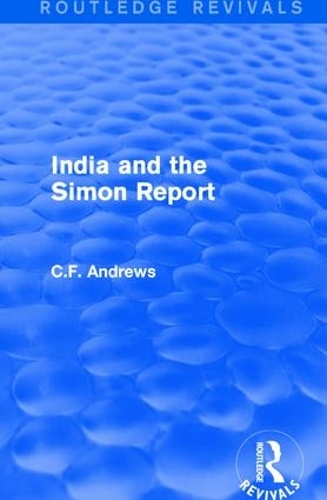 Паперова книга «Routledge Revivals: India and the Simon Report (1930)», автор К.Ф. Ендрюс - фото №1