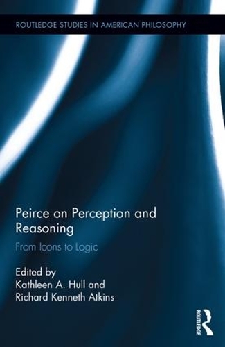 [object Object] «Peirce on Perception and Reasoning: From Icons to Logic» - фото №1