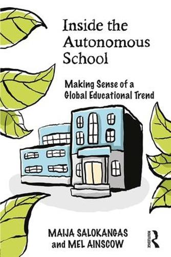 Бумажная книга «Inside the Autonomous School: Making Sense of a Global Educational Trend», авторов Майя Салокангас, Мел Эйнскоу - фото №1