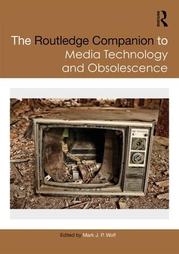 Бумажная книга «The Routledge Companion to Media Technology and Obsolescence» - фото №1