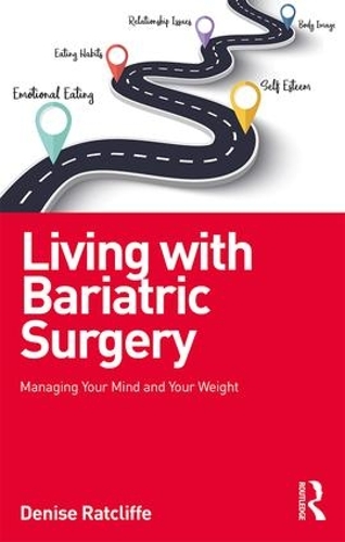 Бумажная книга «Living with Bariatric Surgery: Managing your mind and your weight», автор Дениз Рэтклифф - фото №1