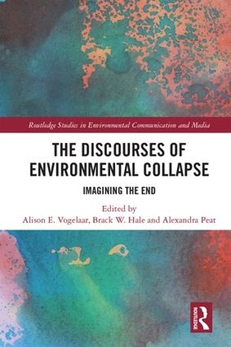 Бумажная книга «The Discourses of Environmental Collapse: Imagining the End» - фото №1