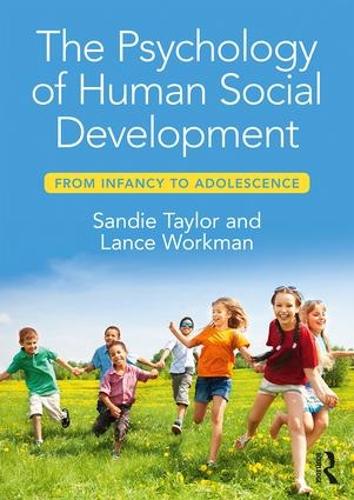 Бумажная книга «The Psychology of Human Social Development: From Infancy to Adolescence», авторов Лэнс Уоркман, Санди Тейлор - фото №1