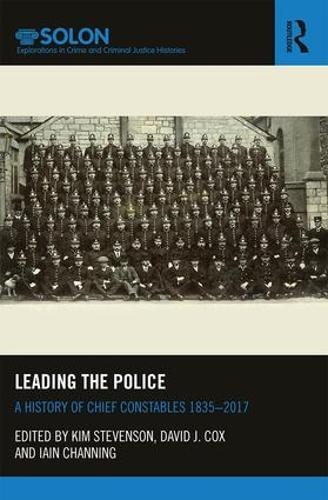 Бумажная книга «Leading the Police: A History of Chief Constables 1835–2017» - фото №1