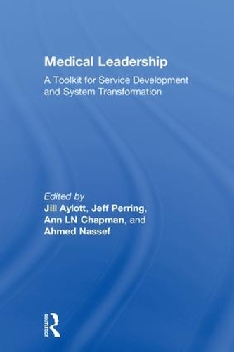 Бумажная книга «Medical Leadership: A Toolkit for Service Development and System Transformation» - фото №1