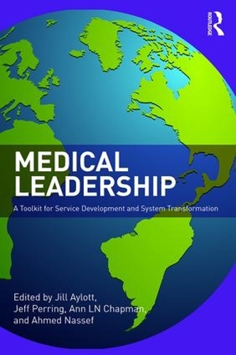 Паперова книга «Medical Leadership: A Toolkit for Service Development and System Transformation» - фото №1