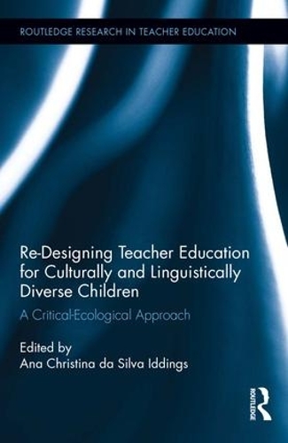 Паперова книга «Re-Designing Teacher Education for Culturally and Linguistically Diverse Students: A Critical-Ecological Approach» - фото №1
