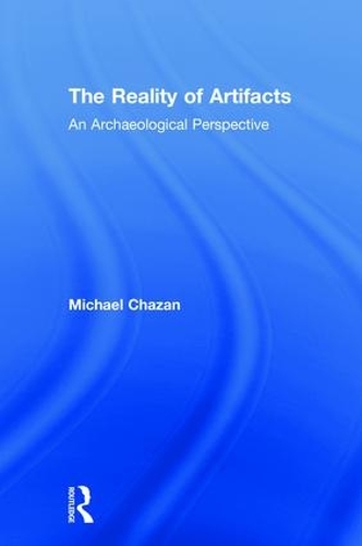 Бумажная книга «The Reality of Artifacts: An Archaeological Perspective», автор Майкл Чазан - фото №1