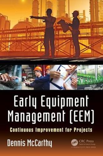 Бумажная книга «Early Equipment Management (EEM): Continuous Improvement for Projects», автор Деннис Маккарти - фото №1
