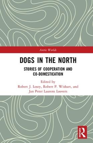 Бумажная книга «Dogs in the North: Stories of Cooperation and Co-Domestication» - фото №1