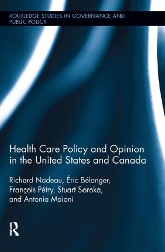 Бумажная книга «Health Care Policy and Opinion in the United States and Canada», авторов Франсуа Петри, Ричард Надо, Стюарт Н. Сорока, Эрик Беланже - фото №1