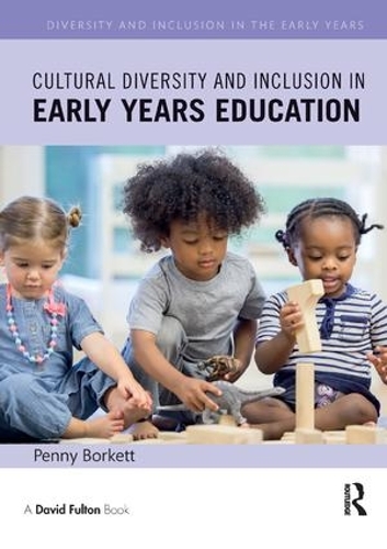 Бумажная книга «Cultural Diversity and Inclusion in Early Years Education», автор Пенни Боркетт - фото №1