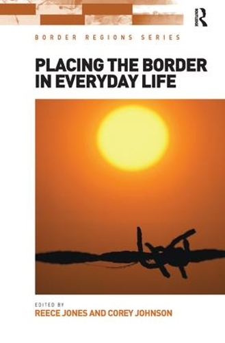 Бумажная книга «Placing the Border in Everyday Life», авторов Кори Джонсон, Рис Джонс - фото №1