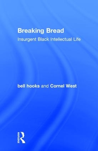 Паперова книга «Breaking Bread: Insurgent Black Intellectual Life», авторів Корнел Вест, Белл Гукс - фото №1