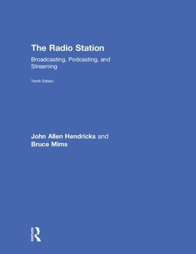 Паперова книга «The Radio Station: Broadcasting, Podcasting, and Streaming», авторів Брюс Мімс, Джон Гендрікс - фото №1