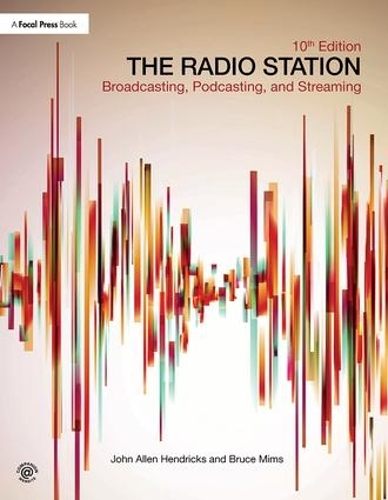 Паперова книга «The Radio Station: Broadcasting, Podcasting, and Streaming», авторів Брюс Мімс, Джон Гендрікс - фото №1