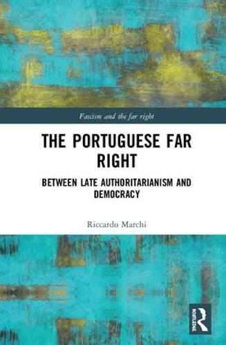 Бумажная книга «The Portuguese Far Right: Between Late Authoritarianism and Democracy (1945-2015)», автор Риккардо Марчи - фото №1