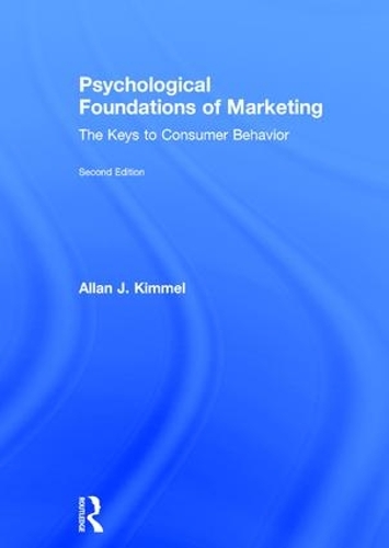 Паперова книга «Psychological Foundations of Marketing: The Keys to Consumer Behavior», авторів Аллан Джей Кіммел, Аллан Кіммел - фото №1