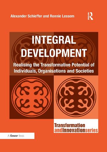 Бумажная книга «Integral Development: Realising the Transformative Potential of Individuals, Organisations and Societies», авторов Александр Шиффер, Ронни Лессем - фото №1