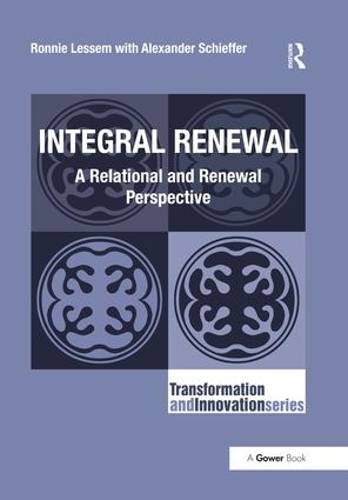 Бумажная книга «Integral Renewal: A Relational and Renewal Perspective», авторов Александр Шиффер, Ронни Лессем - фото №1