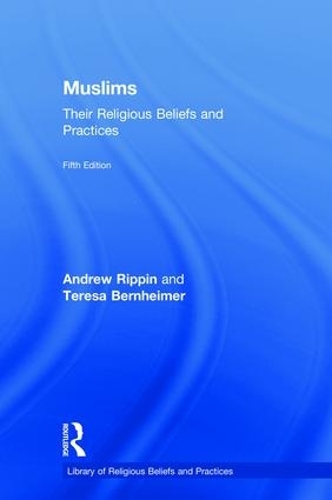 Бумажная книга «Muslims: Their Religious Beliefs and Practices», авторов Эндрю Риппин, Тереза Бернхаймер - фото №1