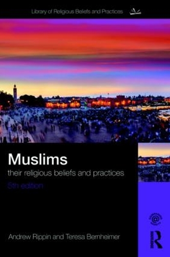 Паперова книга «Muslims: Their Religious Beliefs and Practices», авторів Ендрю Ріппін, Тереза Бернхаймер - фото №1