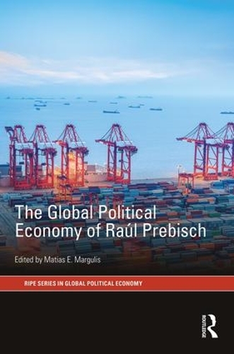 Бумажная книга «The Global Political Economy of Raúl Prebisch» - фото №1