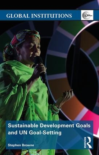 Паперова книга «Sustainable Development Goals and UN Goal-Setting», автор Стівен Браун - фото №1