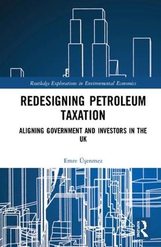 Бумажная книга «Redesigning Petroleum Taxation: Aligning Government and Investors in the UK», автор Эмре Ушенмез - фото №1