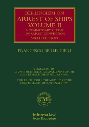 Бумажная книга «Berlingieri on Arrest of Ships Volume II: A Commentary on the 1999 Arrest Convention», автор Франческо Берлинджери - фото №1