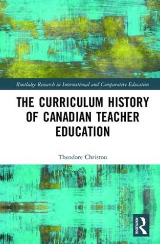 Бумажная книга «The Curriculum History of Canadian Teacher Education» - фото №1