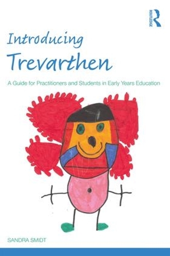 Бумажная книга «Introducing Trevarthen: A Guide for Practitioners and Students in Early Years Education», автор Сандра Смидт - фото №1