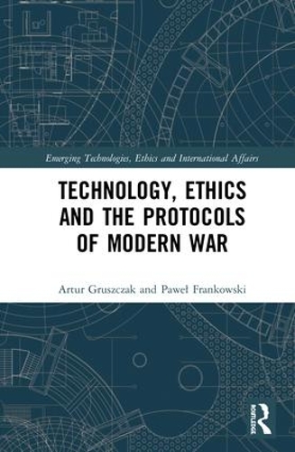 Бумажная книга «Technology, Ethics and the Protocols of Modern War» - фото №1