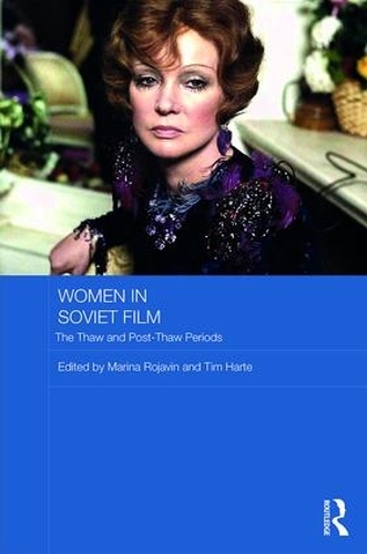 Бумажная книга «Women in Soviet Film: The Thaw and Post-Thaw Periods» - фото №1