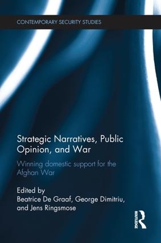 Бумажная книга «Strategic Narratives, Public Opinion and War: Winning domestic support for the Afghan War» - фото №1