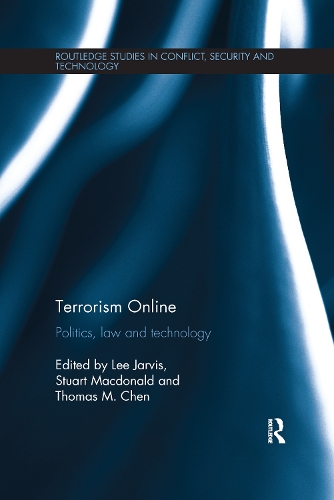 Бумажная книга «Terrorism Online: Politics, Law and Technology», авторов Ли Джарвис, Томас М. Чен - фото №1