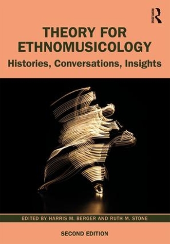 Бумажная книга «Theory for Ethnomusicology: Histories, Conversations, Insights», авторов Харрис Бергер, Рут Стоун - фото №1