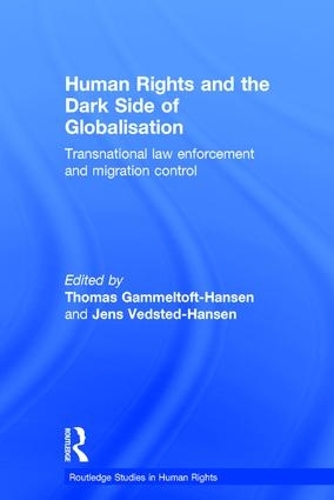 Бумажная книга «Human Rights and the Dark Side of Globalisation: Transnational law enforcement and migration control» - фото №1