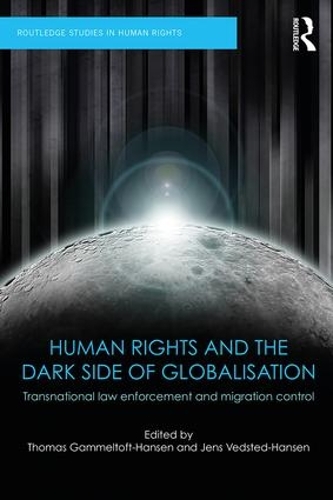 Бумажная книга «Human Rights and the Dark Side of Globalisation: Transnational law enforcement and migration control» - фото №1
