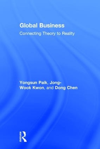 Бумажная книга «Global Business: Connecting Theory to Reality», авторов Донг Чен, Йонгсун Пэк - фото №1