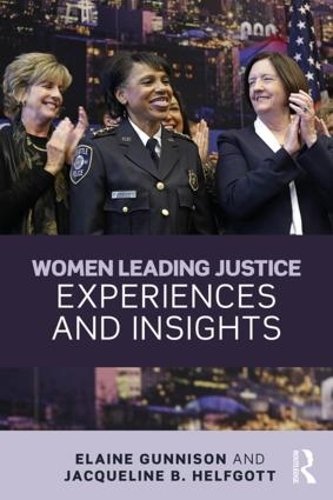 Бумажная книга «Women Leading Justice: Experiences and Insights», авторов Элейн Ганнисон, Жаклин Б. Хелфготт - фото №1