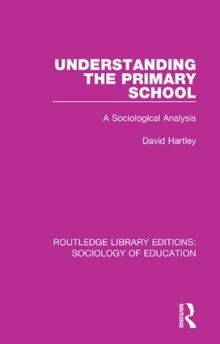 Паперова книга «Understanding the Primary School: A Sociological Analysis», автор Девід Хартлі - фото №1