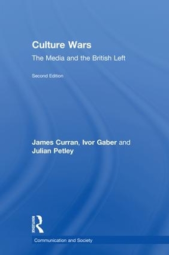 Бумажная книга «Culture Wars: The Media and the British Left», авторов Айвор Габер, Джеймс Курран, Джулиан Петли - фото №1