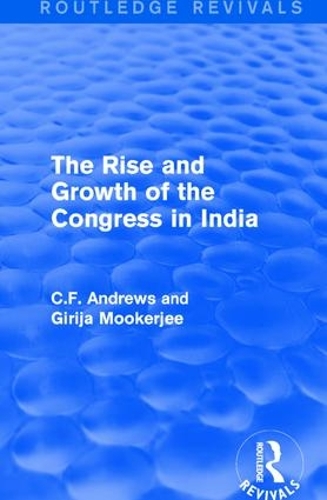 Паперова книга «Routledge Revivals: The Rise and Growth of the Congress in India (1938)», авторів К.Ф. Ендрюс, Гірія Мукерджі - фото №1