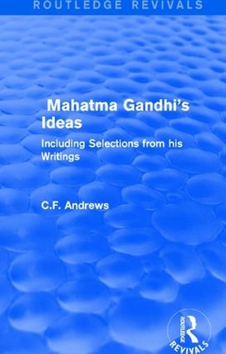 Бумажная книга «Routledge Revivals: Mahatma Gandhi's Ideas (1929): Including Selections from his Writings» - фото №1