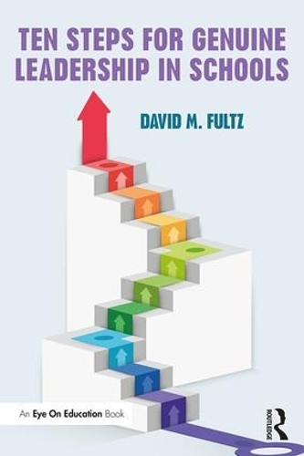 Паперова книга «Ten Steps for Genuine Leadership in Schools», автор Девід Фульц - фото №1