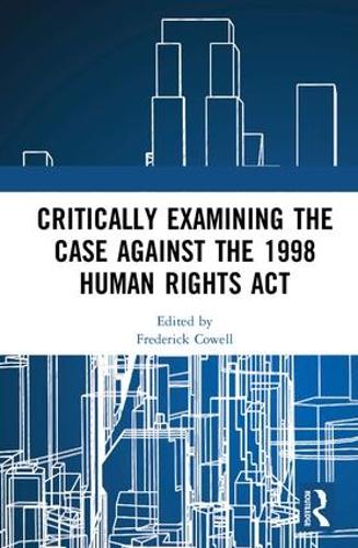 Бумажная книга «Critically Examining the Case Against the 1998 Human Rights Act» - фото №1