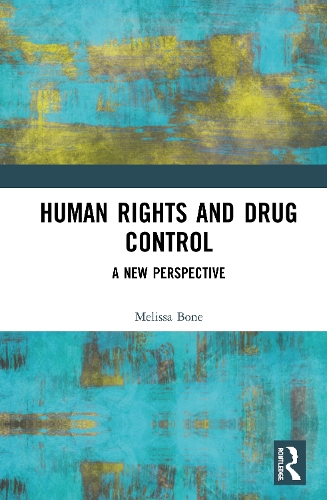 Бумажная книга «Human Rights and Drug Control: A New Perspective», автор Мелисса Боун - фото №1