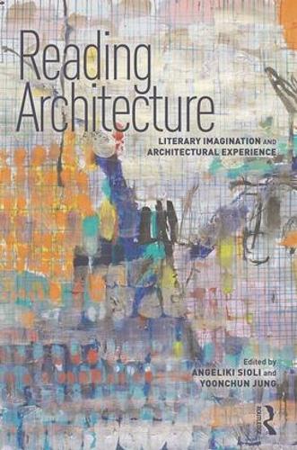 Бумажная книга «Reading Architecture: Literary Imagination and Architectural Experience» - фото №1